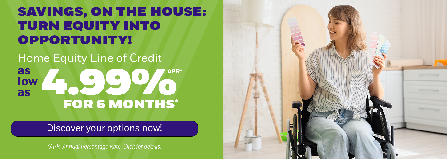 Rates as low as 4.99% APR for 6 Months